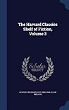 The Harvard Classics Shelf of Fiction, Volume 3 by Charles William Eliot