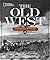 National Geographic The Old West