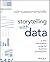 Storytelling with Data: A D...