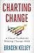 Charting Change: A Visual Toolkit for Making Change Stick