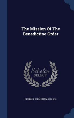 The Mission of the Benedictine Order