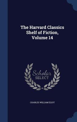 The Harvard Classics Shelf of Fiction, Volume 14