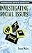 Investigating Social Issues...