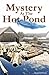 Mystery at the Hot Pond (Gr...