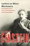 Letters on Wave Mechanics by Albert Einstein Letters on Wave Mechanics by Albert Einstein