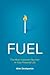 Fuel: The Most Important Number in Your Financial Life