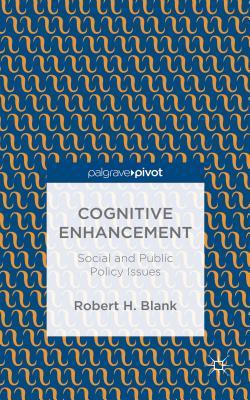 Cognitive Enhancement: Social and Public Policy Issues