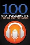 100 Great Podcasting Tips by Gary Leland