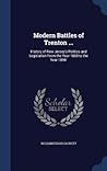 Modern Battles of Trenton ...: History of New Jersey's Politics and Legislation From the Year 1868 to the Year 1894- Modern Battles of Trenton ...: History of New Jersey's Politics and Legislation From the Year 1868 to the Year 1894-