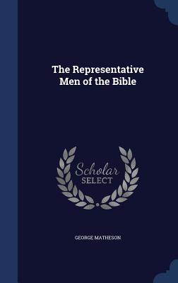 The Representative Men of the Bible