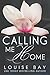 Calling Me Home (Calling Me...