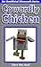 Cowardly Chicken by Steve the Noob