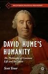 David Hume's Humanity: The Philosophy of Common Life and Its Limits (Recovering Political Philosophy) David Hume's Humanity: The Philosophy of Common Life and Its Limits (Recovering Political Philosophy)