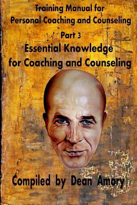 Training Manual for Personal Coaching and Counseling: Part 3: Essential Knowledge for Coaching and Counseling