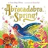 Abracadabra, It's Spring! by Anne Sibley O'Brien