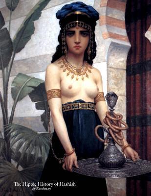 The Hippie History of Hashish (Goddess Earthy)