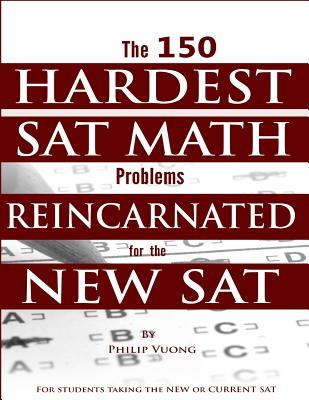 The 150 HARDEST SAT Math Problems REINCARNATED for the NEW SAT