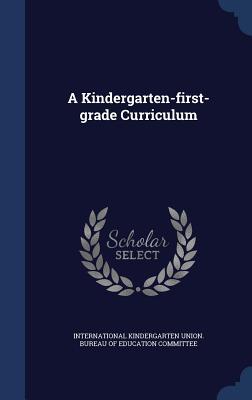 A Kindergarten-first-grade Curriculum