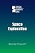 Space Exploration (Opposing Viewpoints)