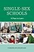 Single-Sex Schools: A Place...