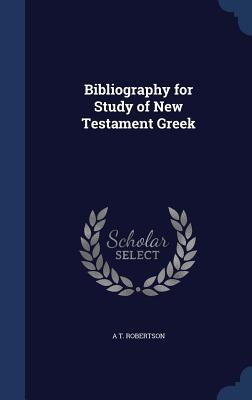 Bibliography for Study of New Testament Greek