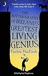The Autobiography of Ireland's Greatest Living Genius: Deep Probings / Posterity Now
