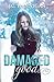 Damaged Goods (The Damaged, #1)