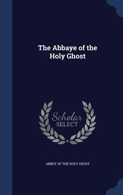 The Abbaye of the Holy Ghost