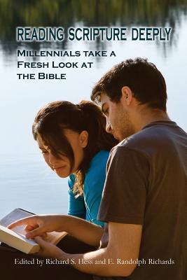 Reading Scripture Deeply: Millennials Take a Fresh Look at the Bible