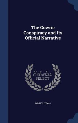 The Gowrie Conspiracy and its Official Narrative