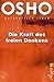 Die Kraft des freien Denkens: Authentisch leben (German Edition)