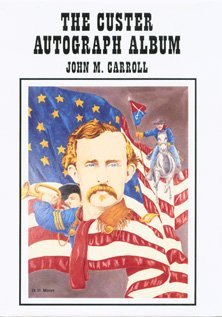The Custer Autograph Album (Hardcover)