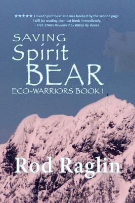 Saving Spirit Bear (Paperback)