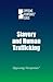 Slavery And Human Trafficking (Opposing Viewpoints)