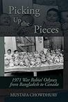 Picking Up the Pieces: 1971 War Babies’ Odyssey from Bangladesh to Canada