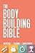 Bodybuilding Bible: Nutrition - Training - Supplements (Healthy Living)