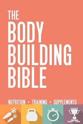 Bodybuilding Bible: Nutrition - Training - Supplements (Healthy Living)