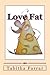 Love Fat: An autobiography
