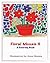 Floral Mosaic II: A Colorin...