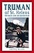 Truman of St. Helens by Shirley Rosen Truman of St. Helens by Shirley Rosen