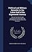 Political and Military Episodes in the Latter Half of the Eighteenth Century Derived from the Life and Correspondence of the Right Hon. John Burgoyne, General, Statesman, Dramatist by Edward Barrington De Fonblanque