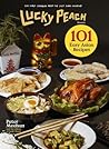 Lucky Peach Presents 101 Easy Asian Recipes by Peter Meehan