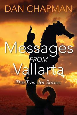Messages from Vallarta: The Traveler Series
