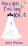 Ugly Girl Ties the Knot (Ugly Girl Series #2)