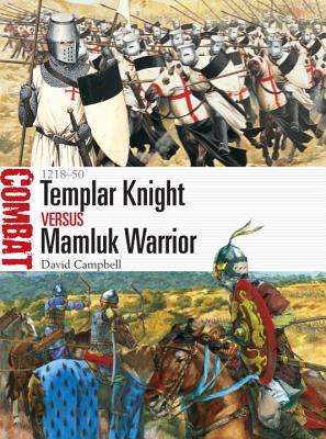 Templar Knight vs Mamluk Warrior: 1218–50 (Combat, 16)