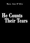 He Counts Their Tears by Mary Ann D'Alto
