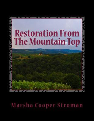 Restoration From The Mountain Top: Look high...look high...look high above the sky!