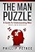 The Man Puzzle: A Guide to Understanding Men (Heart, Mind and Soul)
