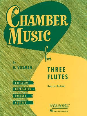 Chamber Music for Three Flutes Sheet Music - Flute Trio Ensemble Collection (Easy to Medium) | Score Format | Classical Works by Bach Mozart Handel Haydn Quantz Schubert Corelli and More | H. Voxman
