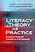 Literacy Theory as Practice: Connecting Theory and Instruction in K–12 Classrooms (Language and Literacy Series)